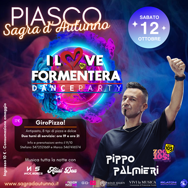 Giro Pizza + I Love Formentera Dace Party con Pippo Palmieri a Piasco